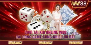 Chơi Tài Xỉu Online W88 Tại Cổng Game Cùng Nhiều Ưu Đãi