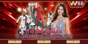 Tỷ Lệ Hồng Kông Là Gì Và Những Yếu Tố Ảnh Hưởng Tỷ Lệ Kèo