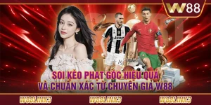 Soi Kèo Phạt Góc Hiệu Quả Và Chuẩn Xác Từ Chuyên Gia W88