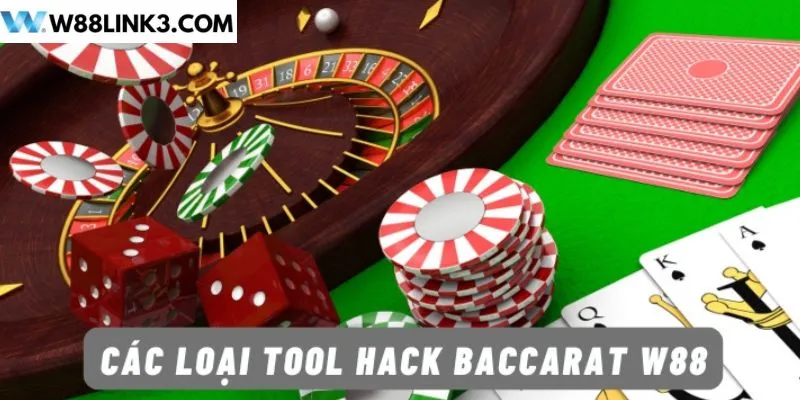 Các loại tool hack baccarat W88